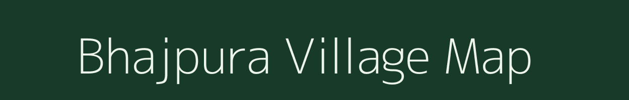 Bhajpura village map in Gujarat