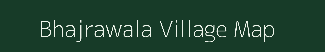 Bhajrawala village map in Uttar Pradesh