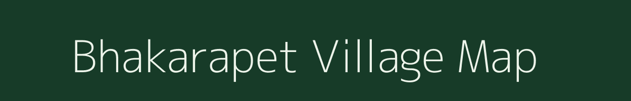 Bhakarapet village map in Andhra Pradesh