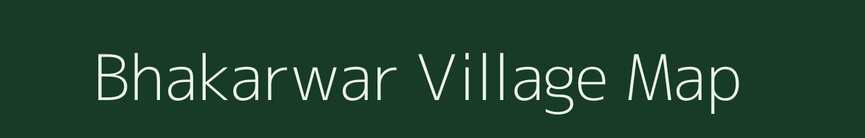 Bhakarwar village map in Madhya Pradesh