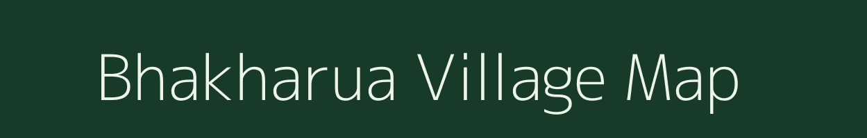 Bhakharua village map in Bihar