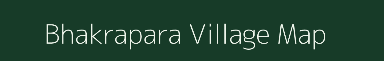 Bhakrapara village map in Assam