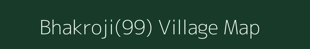 Bhakroji(99) village map in Haryana