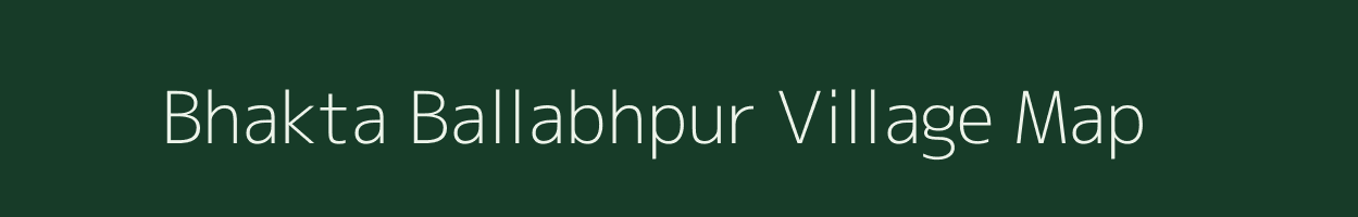 Bhakta Ballabhpur village map in West Bengal
