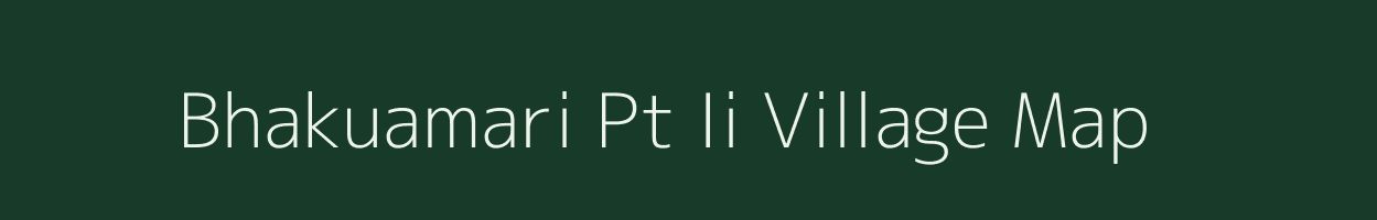 Bhakuamari Pt Ii village map in Assam