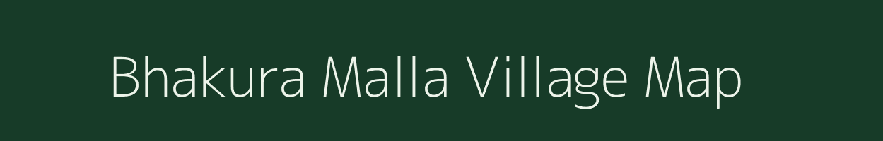 Bhakura Malla village map in Uttarakhand