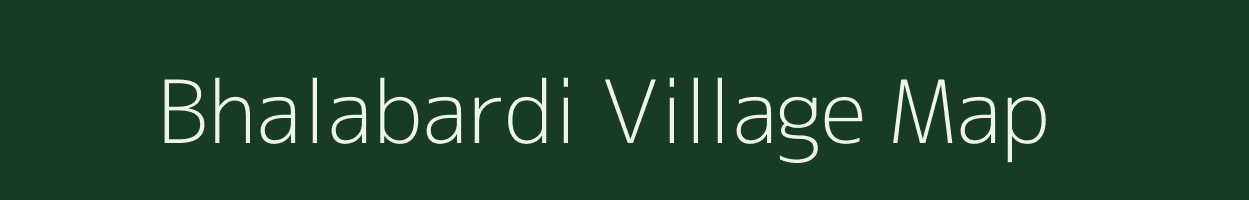 Bhalabardi village map in Madhya Pradesh