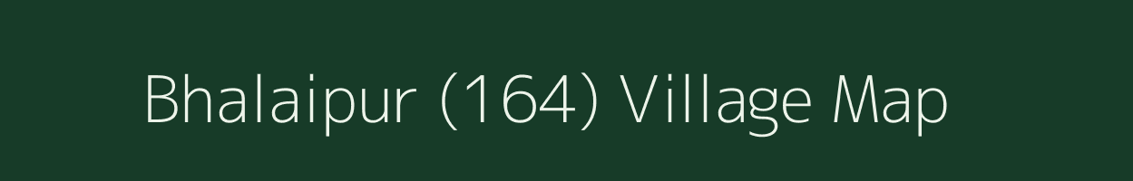 Bhalaipur (164) village map in Punjab