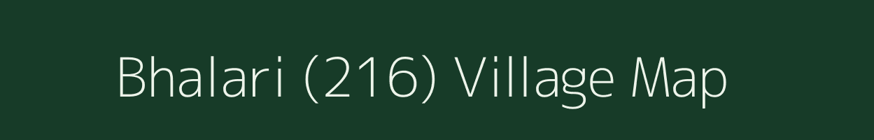 Bhalari (216) village map in Haryana