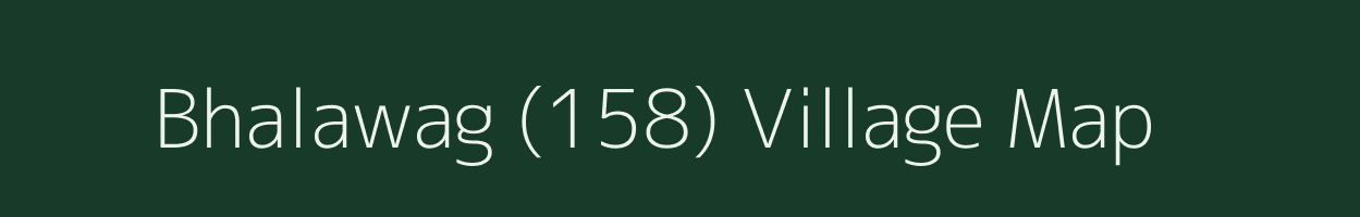 Bhalawag (158) village map in Himachal Pradesh