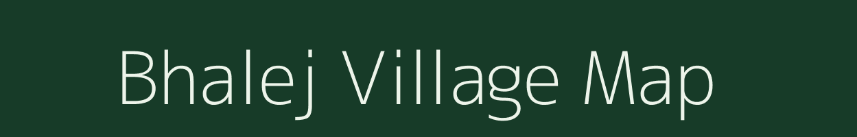 Bhalej village map in Gujarat