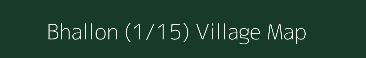 Bhallon (1/15) village map in Himachal Pradesh