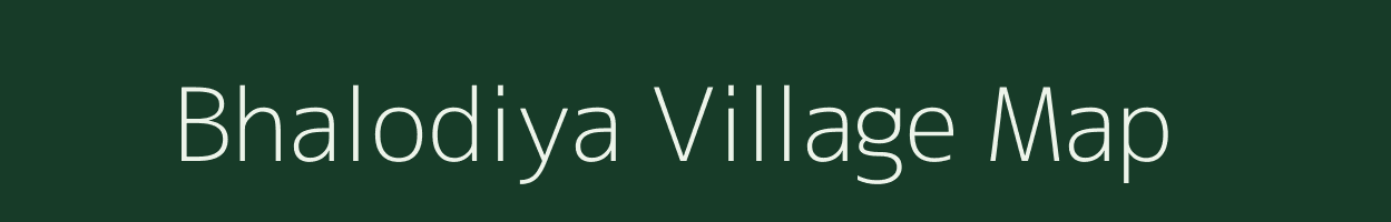 Bhalodiya village map in Gujarat