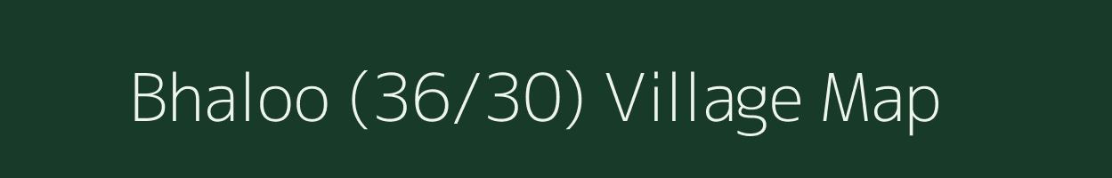 Bhaloo (36/30) village map in Himachal Pradesh