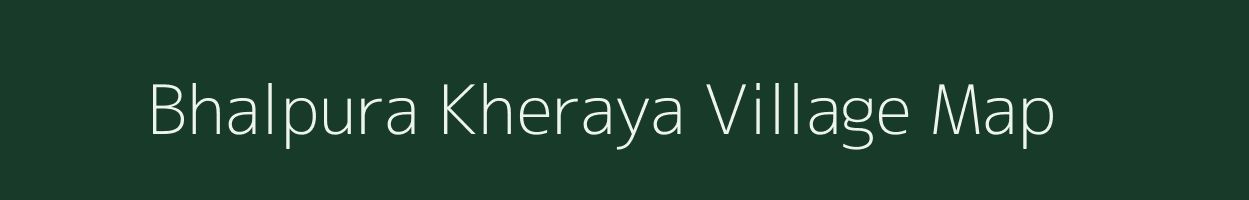 Bhalpura Kheraya village map in Uttar Pradesh