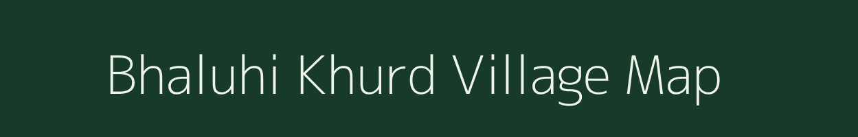 Bhaluhi Khurd village map in Uttar Pradesh