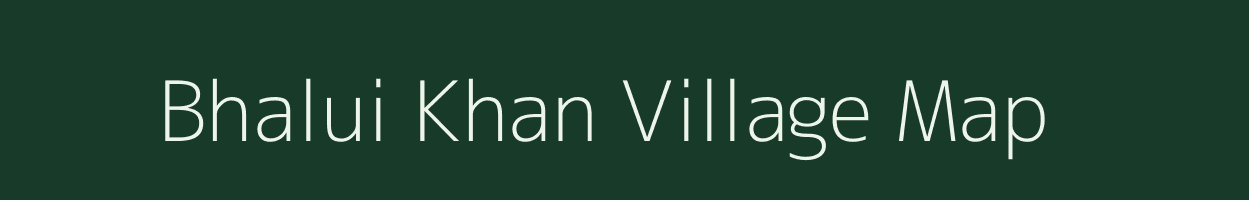 Bhalui Khan village map in Bihar