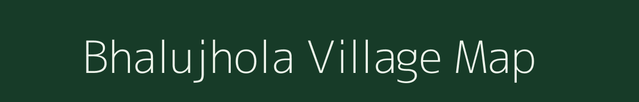 Bhalujhola village map in Odisha