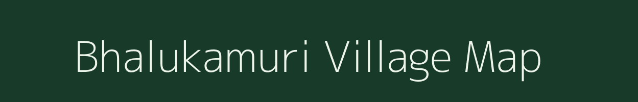 Bhalukamuri village map in Assam