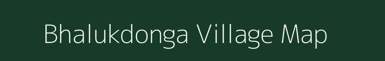 Bhalukdonga village map in Assam