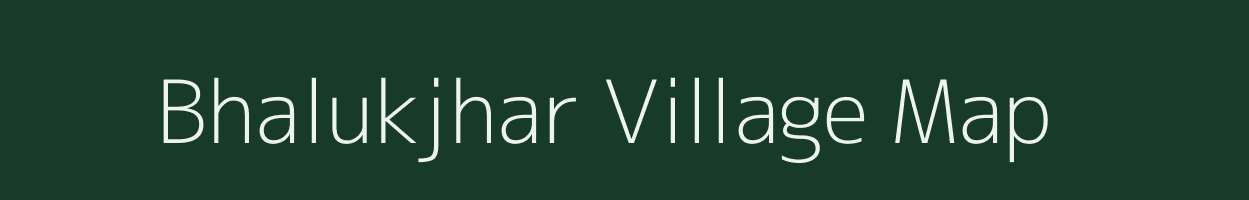 Bhalukjhar village map in Assam