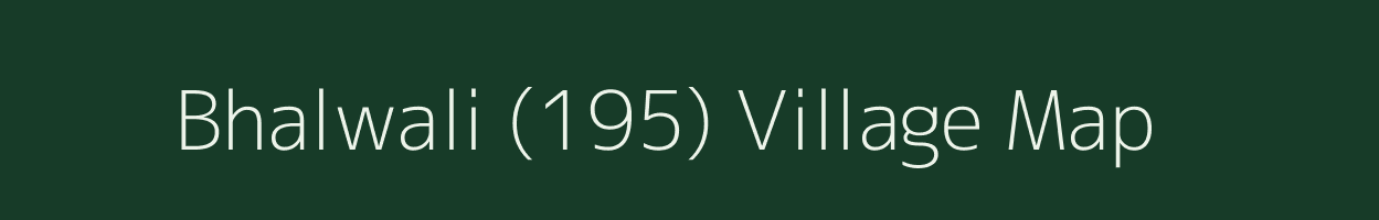 Bhalwali (195) village map in Himachal Pradesh