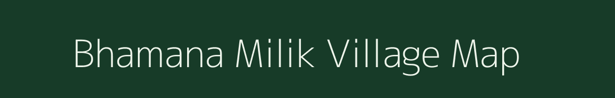 Bhamana Milik village map in Bihar