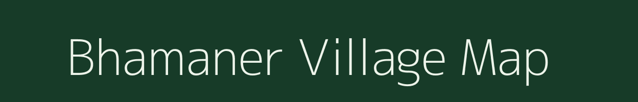 Bhamaner village map in Madhya Pradesh
