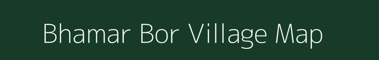 Bhamar Bor village map in Rajasthan