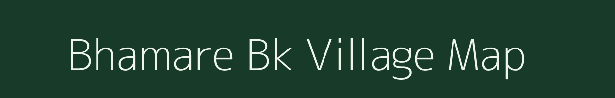 Bhamare Bk village map in Maharashtra