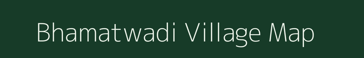 Bhamatwadi village map in Maharashtra