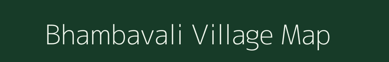 Bhambavali village map in Maharashtra