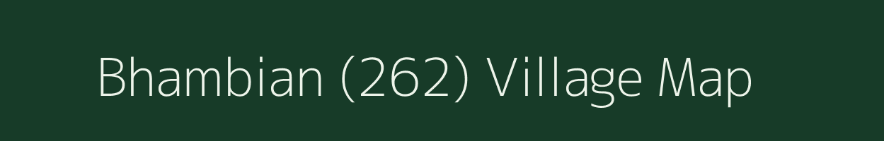 Bhambian (262) village map in Punjab