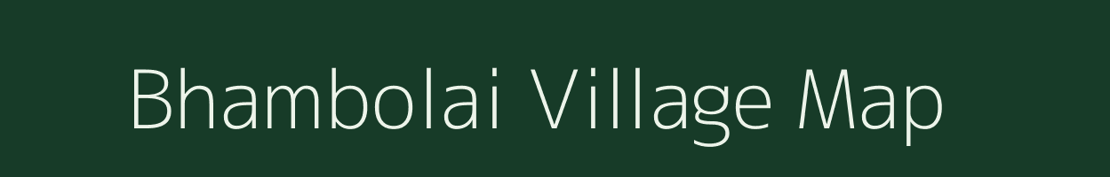 Bhambolai village map in Rajasthan