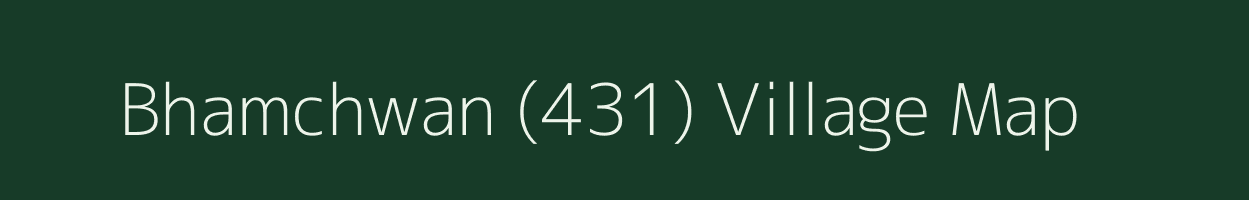 Bhamchwan (431) village map in Himachal Pradesh