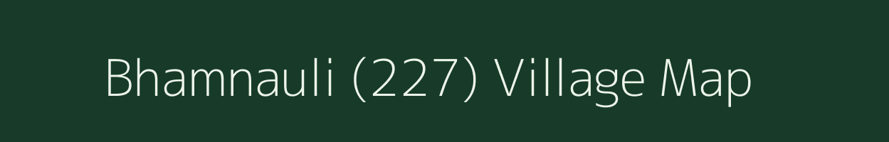 Bhamnauli (227) village map in Haryana