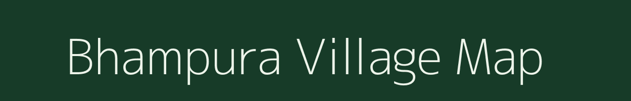 Bhampura village map in Madhya Pradesh