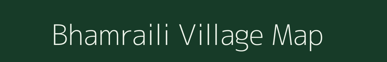 Bhamraili village map in Bihar
