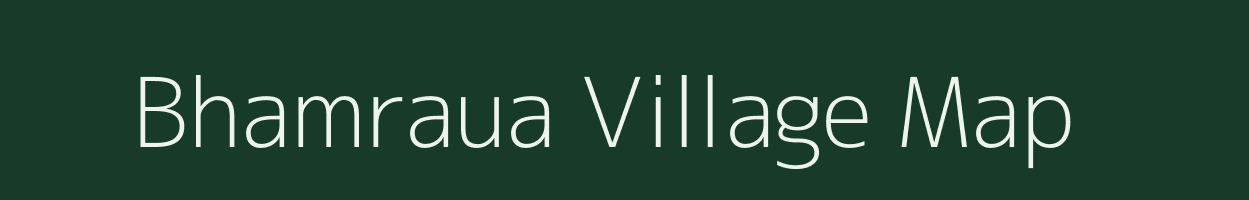Bhamraua village map in Uttar Pradesh