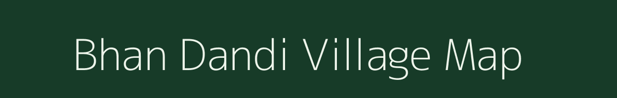 Bhan Dandi village map in Uttar Pradesh