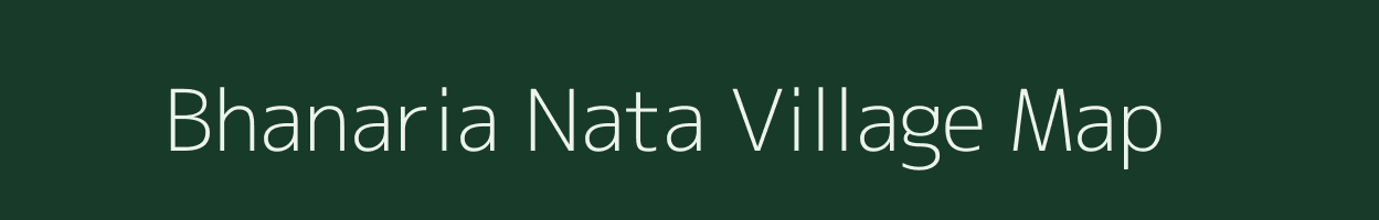 Bhanaria Nata village map in Uttarakhand