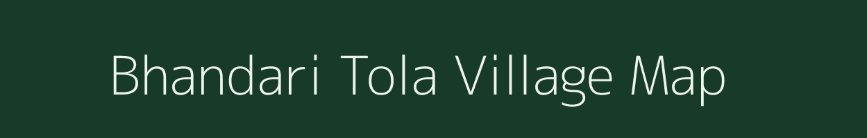 Bhandari Tola village map in Chhattisgarh