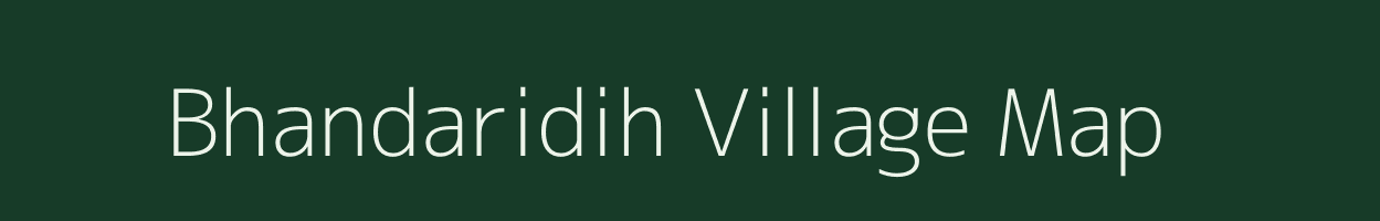 Bhandaridih village map in Jharkhand