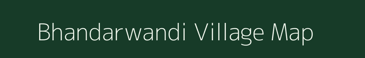 Bhandarwandi village map in Chhattisgarh