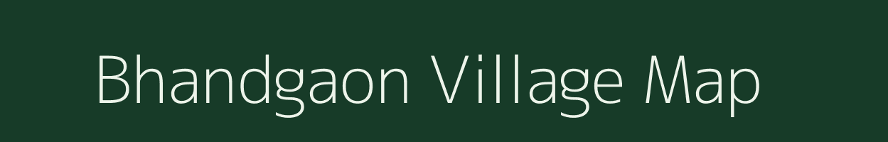 Bhandgaon village map in Maharashtra