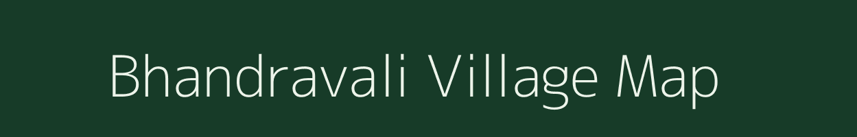 Bhandravali village map in Maharashtra
