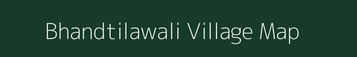 Bhandtilawali village map in Madhya Pradesh