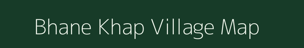 Bhane Khap village map in Bihar