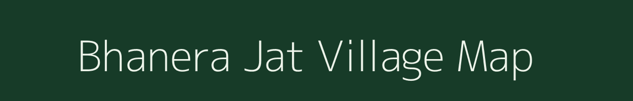 Bhanera Jat village map in Uttar Pradesh