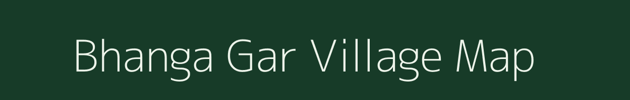 Bhanga Gar village map in West Bengal